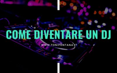 Come diventare un DJ – We are your friends