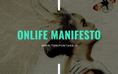 Cosa devi sapere sull’Onlife Manifesto: il futuro della tecnologia e della società