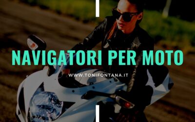 Navigatori per moto. TomTom o Garmin? Quale voce scegli?