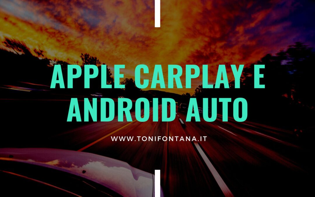 Apple CarPlay e Android Auto