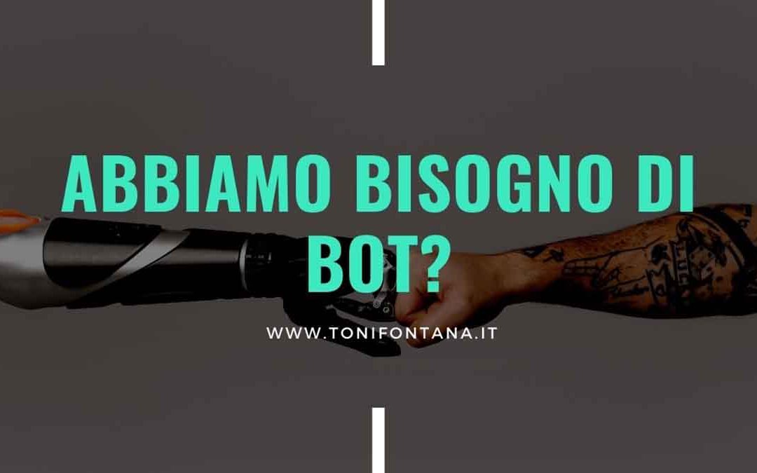 Abbiamo bisogno di bot?