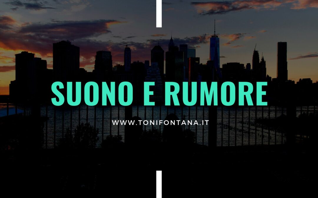 Suono e rumore: un’introduzione