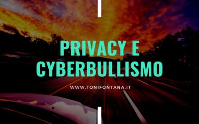 Privacy e cyberbullismo: cultura digitale per un uso consapevole