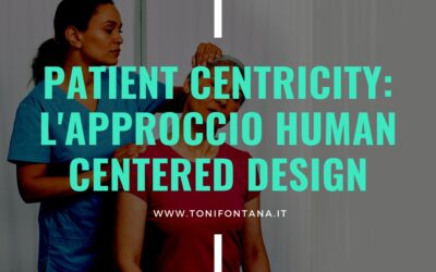 Patient Centricity: come adottare l’approccio Human-Centered Design per mettere la persona al centro delle cure mediche