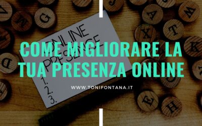 Come migliorare la tua presenza online