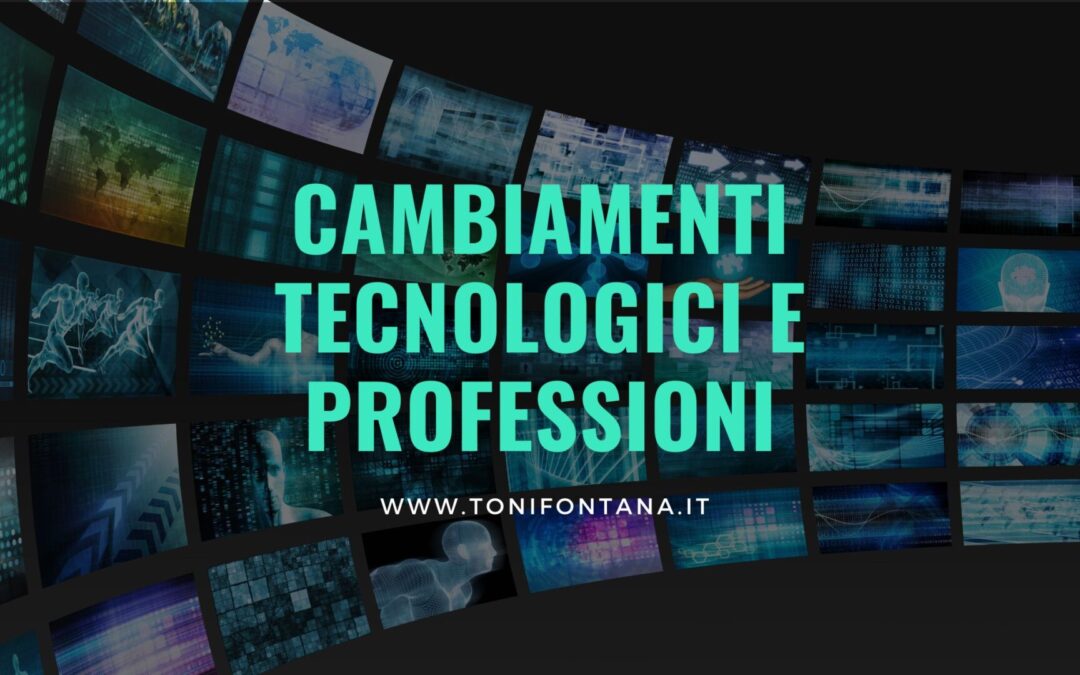 Cambiamenti tecnologici e professioni