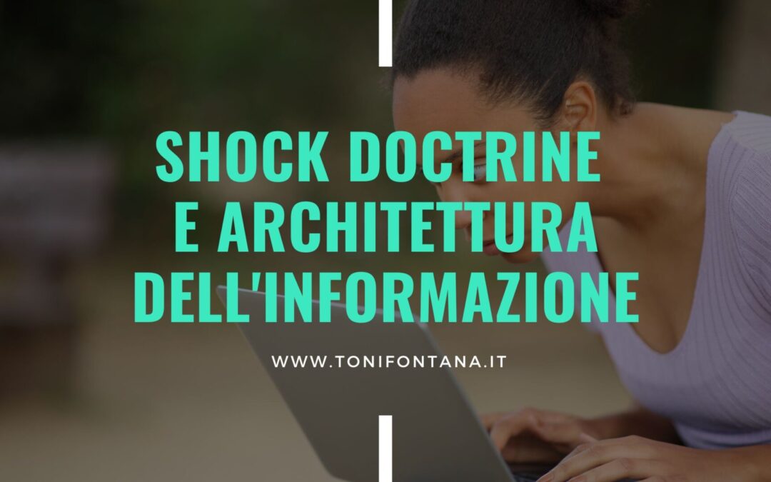 Shock doctrine e architettura dell’informazione