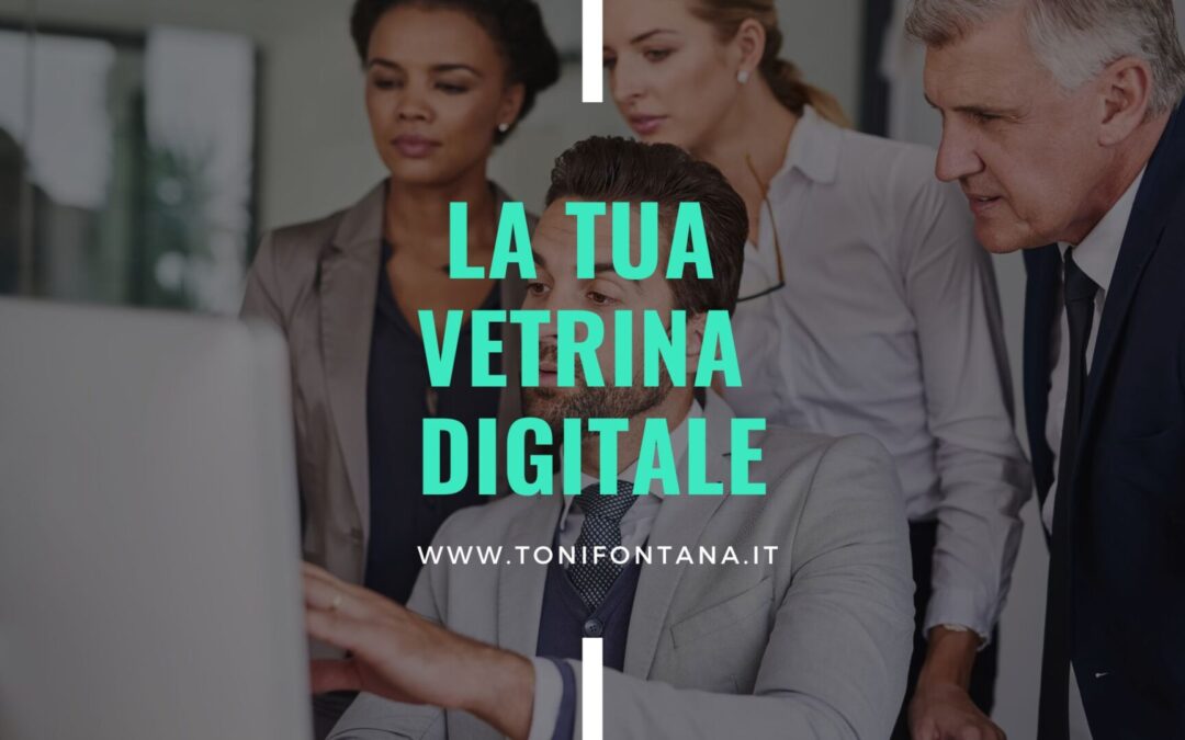 La tua vetrina digitale